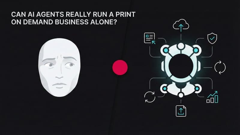 Can AI Agents Really Manage a Print on Demand Business with Zero Human Intervention?